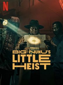 فیلم Big Nunu’s Little Heist 2023 | دزدی کوچک نونوی بزرگ