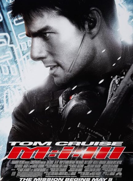 فیلم Mission: Impossible III 2006 | ماموریت غیرممکن 3